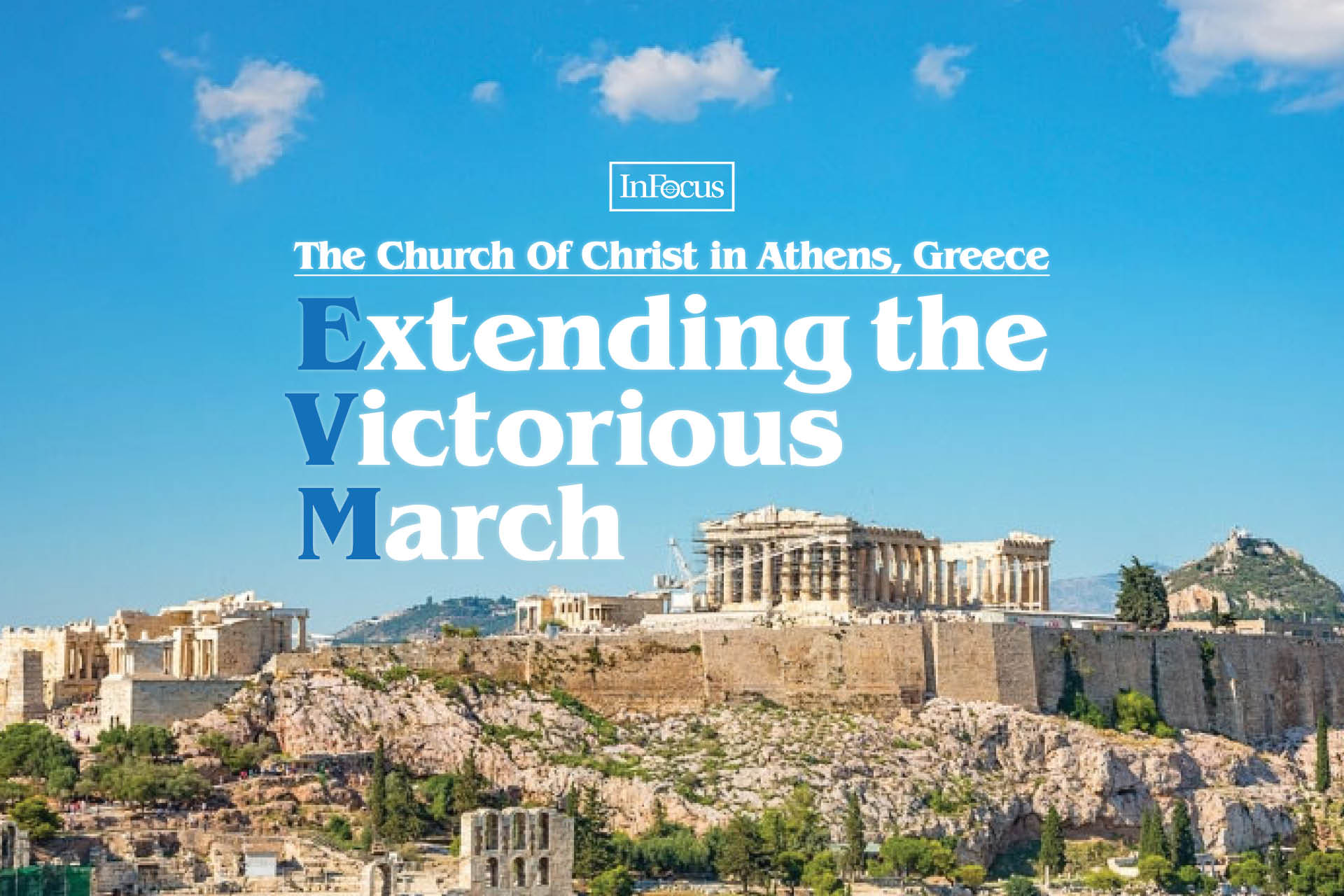 The Church Of Christ in Athens, Greece: Extending the Victorious March