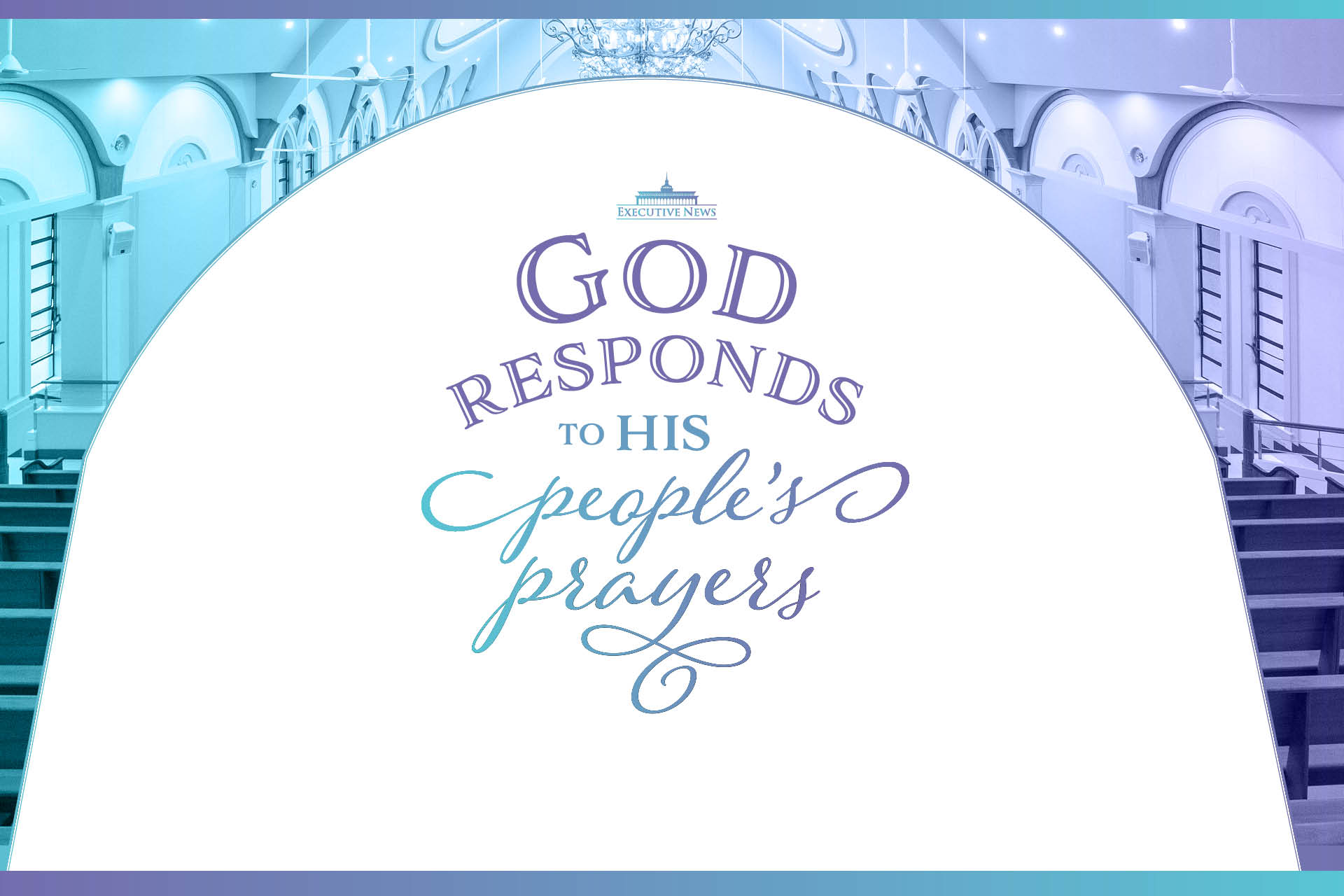 God responds to His people’s prayers