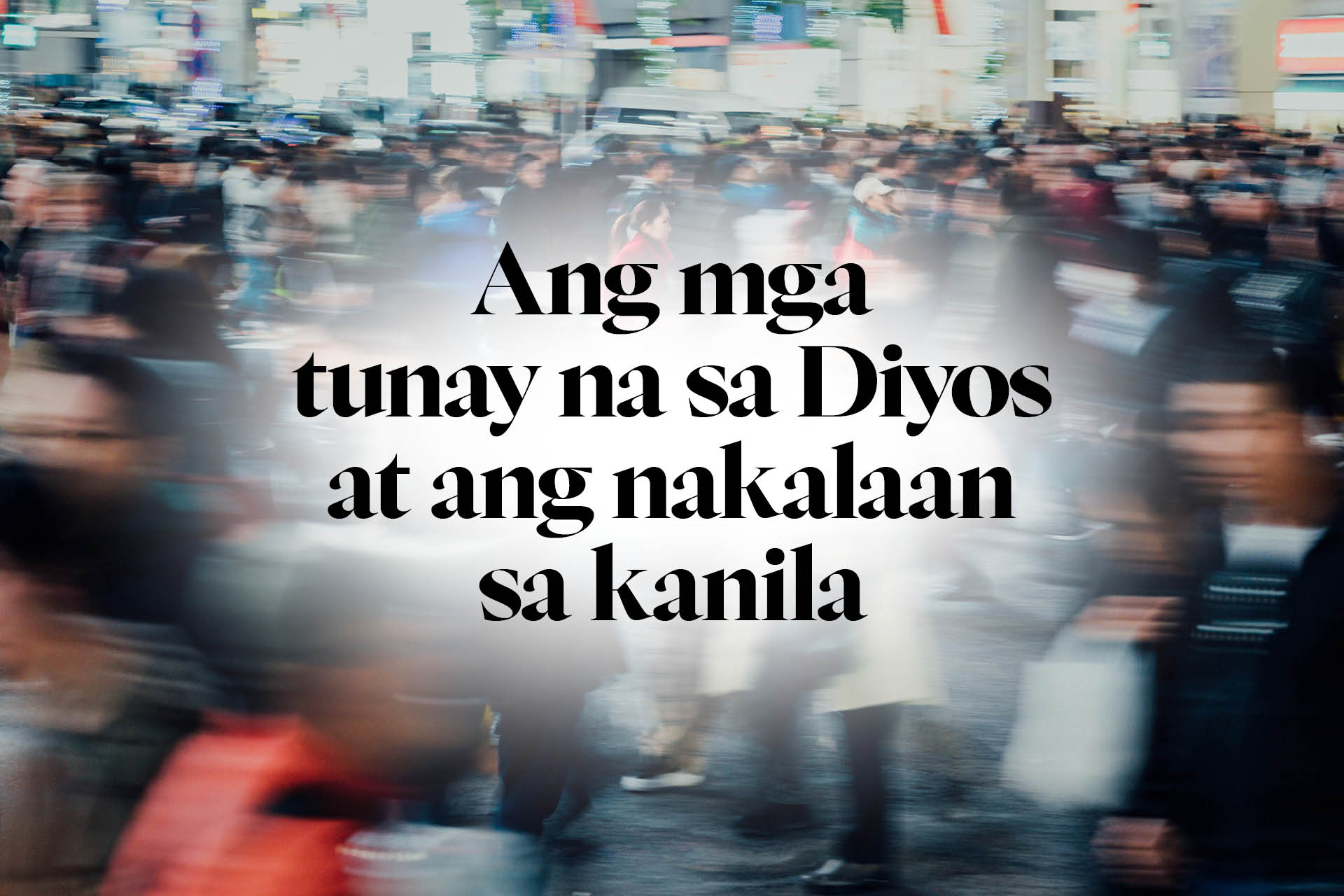 Ang mga tunay na sa Diyos at ang nakalaan sa kanila