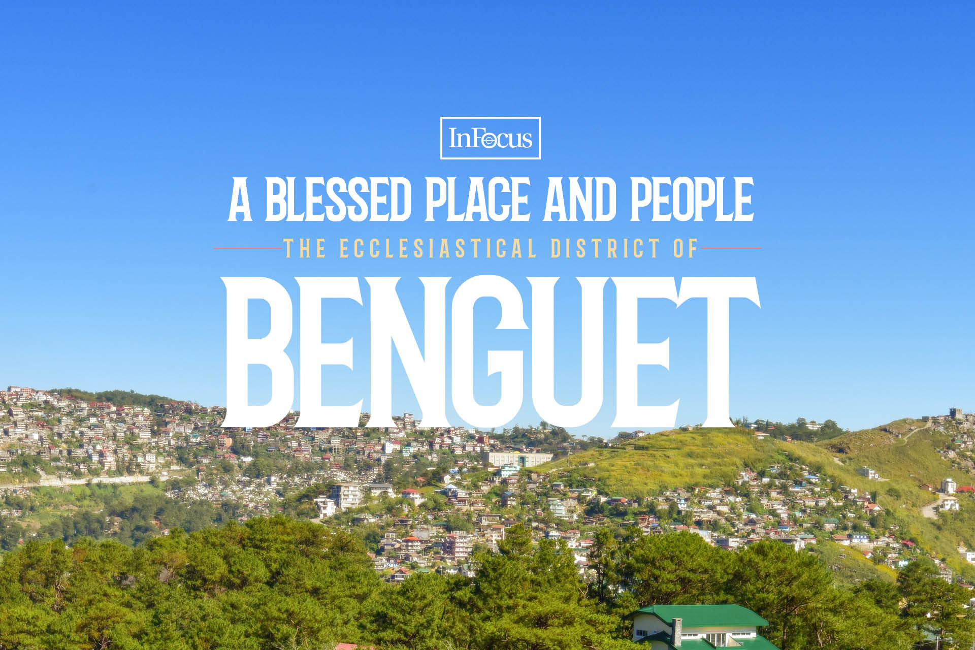 A blessed place and people: The Ecclesiastical District of Benguet