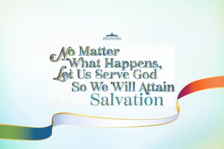‘No matter what happens, let us serve God so we will attain salvation’