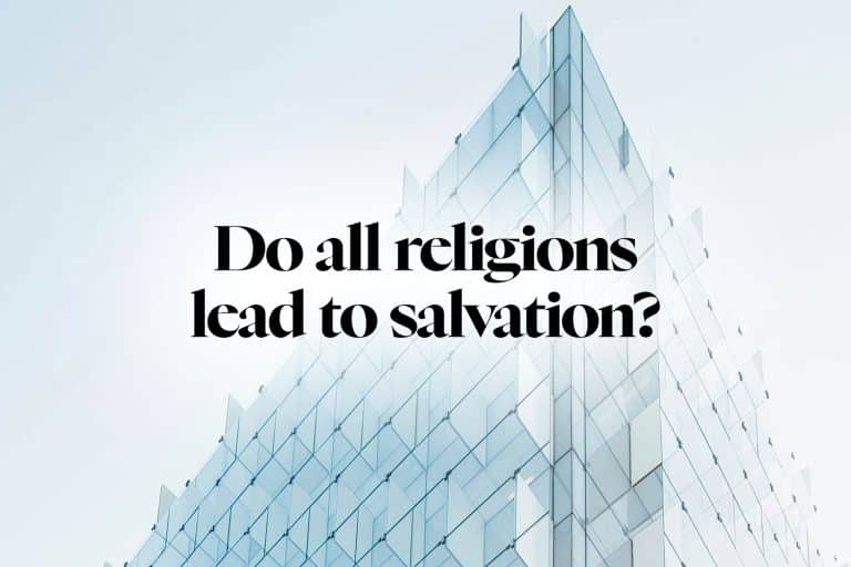 Do all religions lead to salvation?