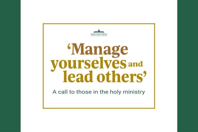 ‘Manage yourself and serve others’: A call to those in the holy ministry