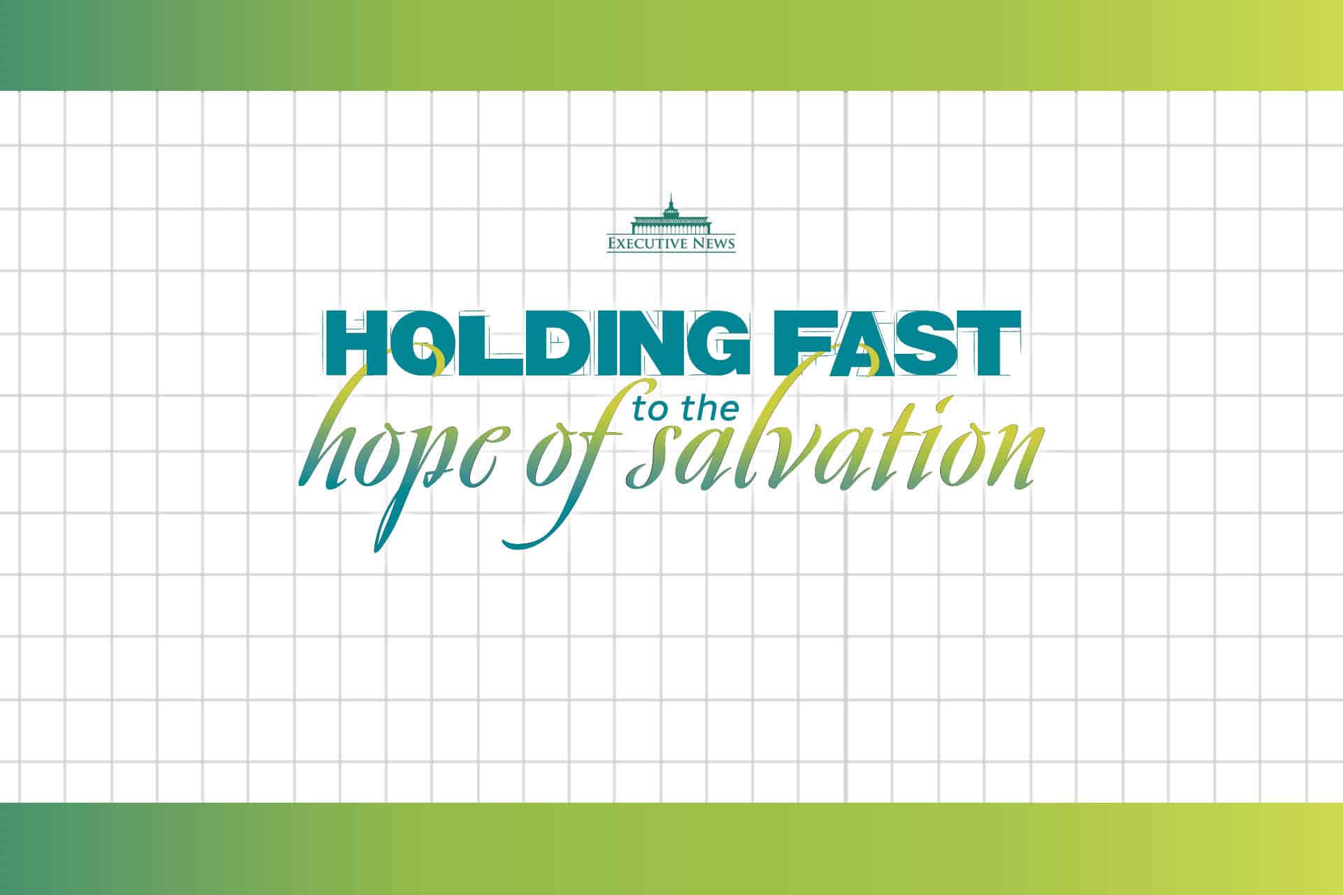 Holding fast to the hope of salvation